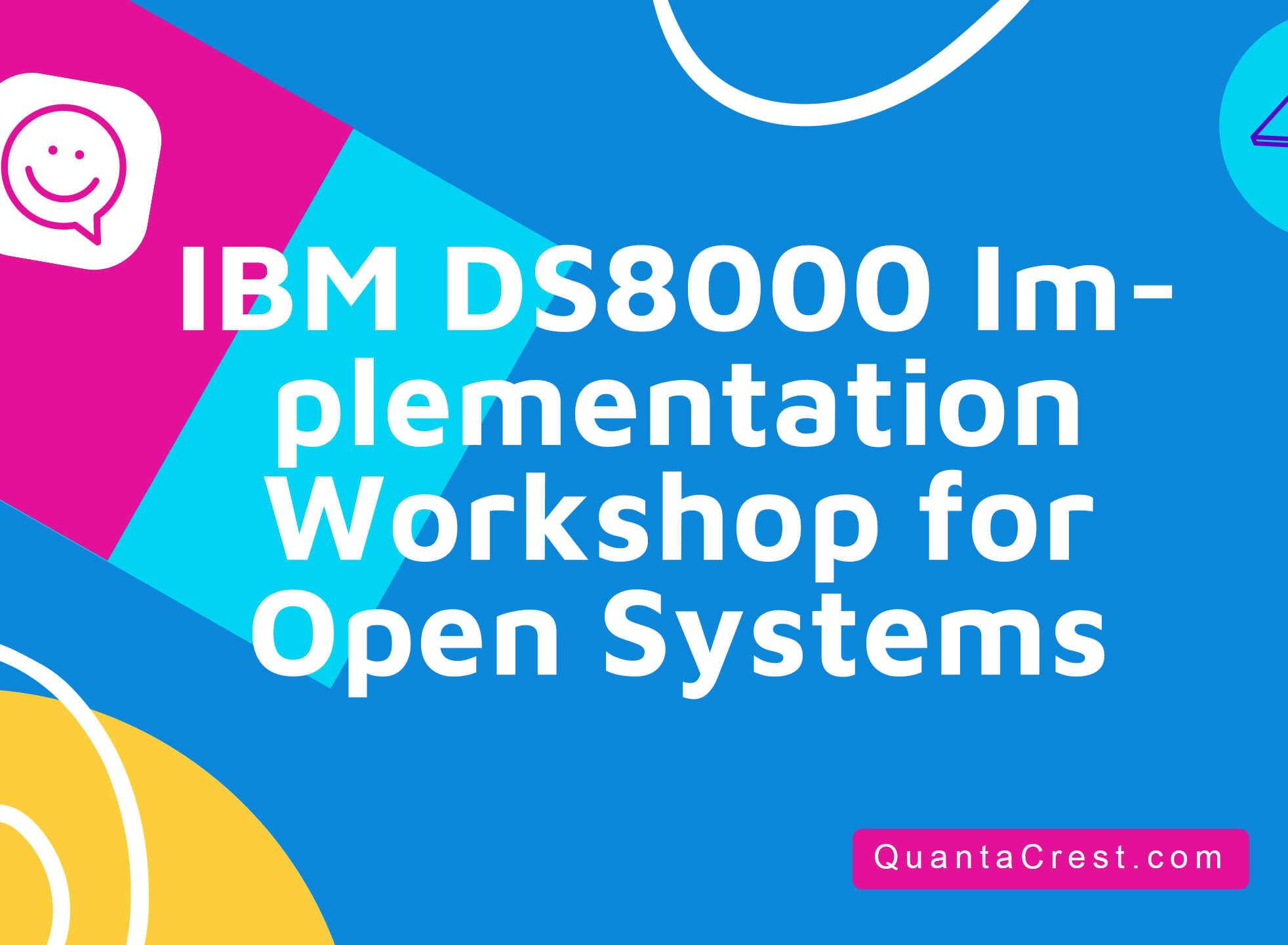 IBM DS8000 Implementation Workshop for Open Systems